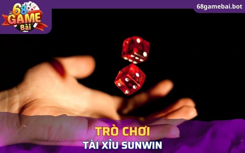 Trò chơi tài xỉu Sunwin